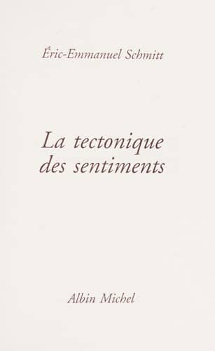 Couverture du livre La tectonique des sentiments de Éric-Emmanuel Schmitt