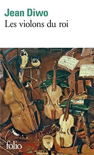 Couverture du livre Les violons du roi de Jean Diwo