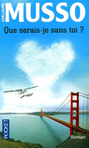 Couverture du livre Que serais-je sans toi ? de Guillaume Musso