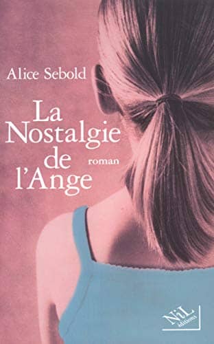 Couverture du livre La nostalgie de l'ange de Alice Sebold