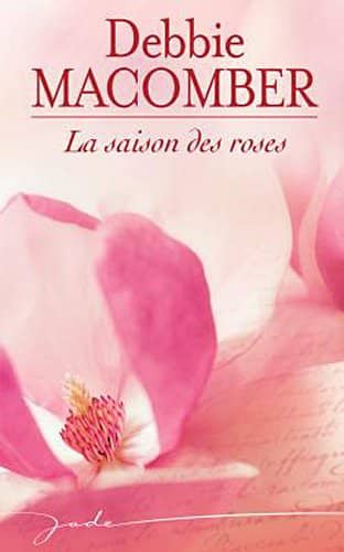 Couverture du livre La saison des roses de Debbie Macomber