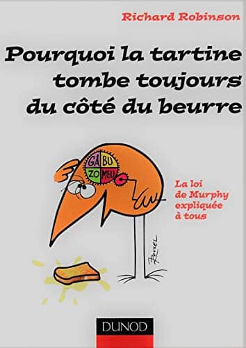 Couverture du livre Pourquoi la tartine tombe toujours du côté du beurre de Richard Robinson