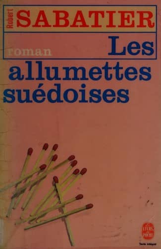 Couverture du livre Les allumettes suédoises de Robert Sabatier