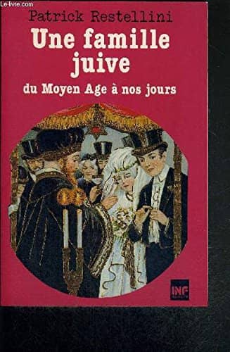 Couverture du livre Une famille juive du Moyen Age à nos jours de Patrick Restellini