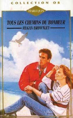Couverture du livre Tous les chemins du bonheur de Megan Brownley