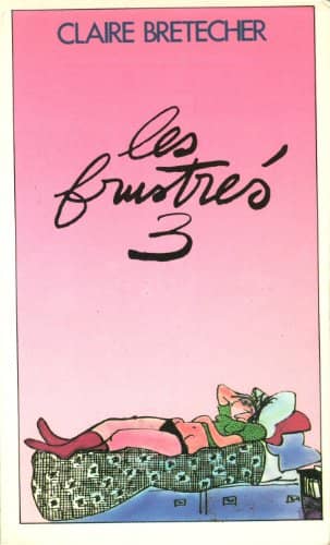 Couverture du livre Les frustrés de Claire Bretécher