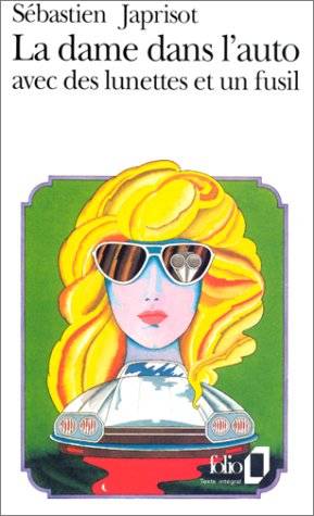 Couverture du livre La dame dans l'auto avec des lunettes et un fusil de Sébastien Japrisot