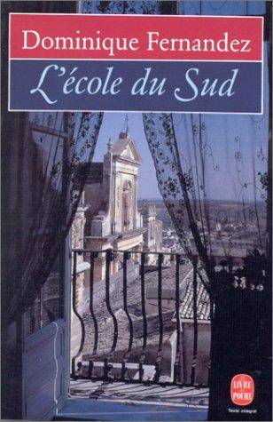 Couverture du livre L'école du sud de Dominique Fernandez