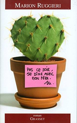 Couverture du livre Pas ce soir, je dîne avec mon père de Marion Ruggieri