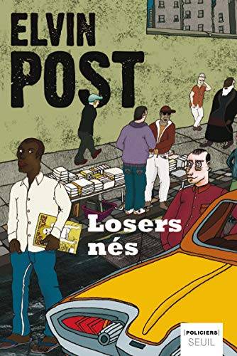 Couverture du livre Losers-nés de Elvin Post