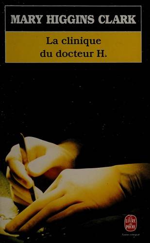 Couverture du livre La clinique du docteur H. de Mary Higgins Clark