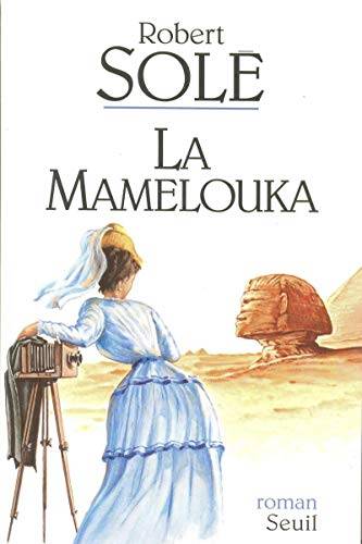 Couverture du livre La Mamelouka de Robert Solé