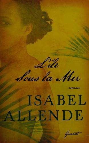 Couverture du livre L'île sous la mer de Isabel Allende