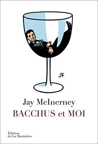 Couverture du livre Bacchus et moi de Jay McInerney