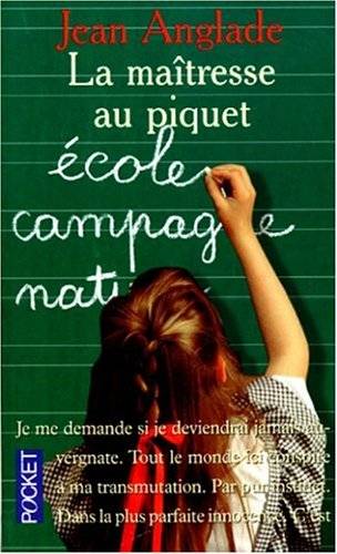 Couverture du livre La maîtresse au piquet de Jean Anglade