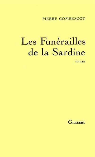 Couverture du livre Les funérailles de la sardine de Pierre Combescot