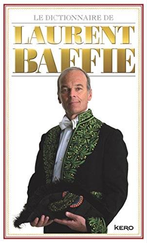 Couverture du livre Le dictionnaire de Laurent Baffie de Laurent Baffie