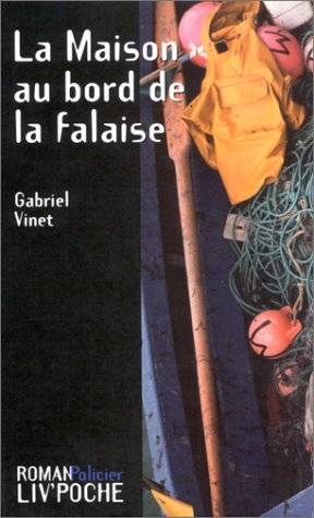 Couverture du livre La maison au bord de la falaise de Gabriel Vinet