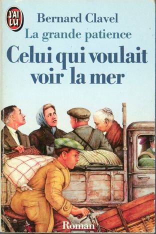 Couverture du livre Celui qui voulait voir la mer de Bernard Clavel