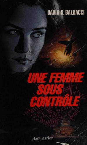 Couverture du livre Une femme sous contrôle de David Baldacci
