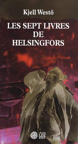 Couverture du livre Les sept livres de Helsingfors de Kjell Westö