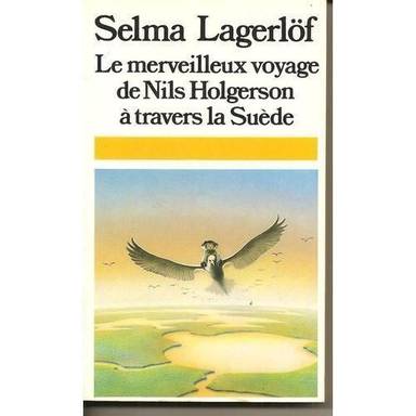 Couverture du livre Le merveilleux voyage de Nils Holgersson à travers la Suède de Selma Lagerlöf