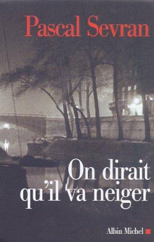 Couverture du livre On dirait qu'il va neiger de Pascal Sevran