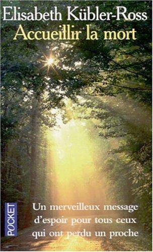 Couverture du livre Accueillir la mort de Elisabeth Kübler-Ross