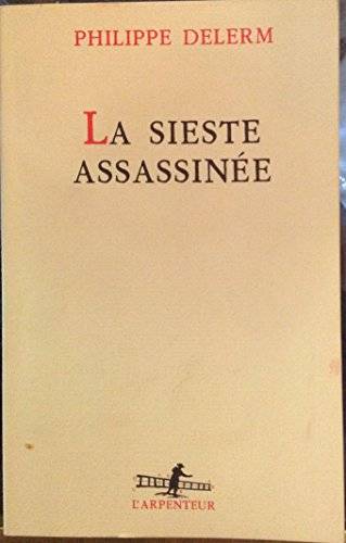 Couverture du livre La sieste assassinée de Philippe Delerm