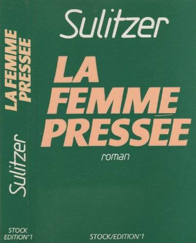Couverture du livre La femme pressée de Paul-Loup Sulitzer