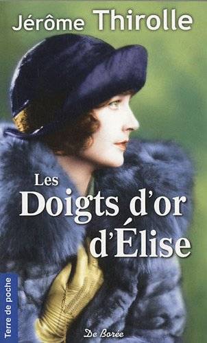 Couverture du livre Les Doigts d'or d'Elise de Jérôme Thirolle