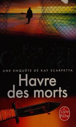 Couverture du livre Havre des morts de Patricia Cornwell