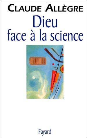 Couverture du livre Dieu face à la science de Claude Allègre