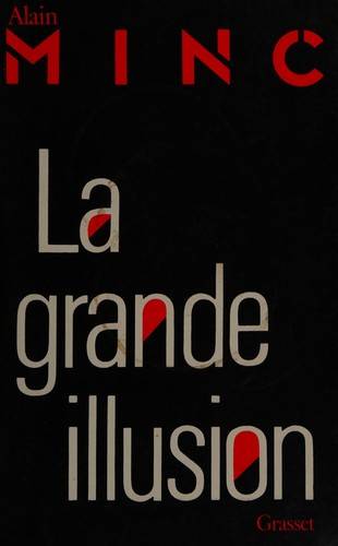 Couverture du livre La grande illusion de Alain Minc
