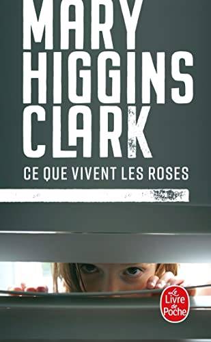 Couverture du livre Ce que vivent les roses de Mary Higgins Clark