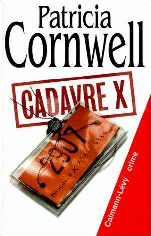 Couverture du livre Cadavre X de Patricia Cornwell