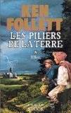 Couverture du livre Les piliers de la terre de Ken Follett