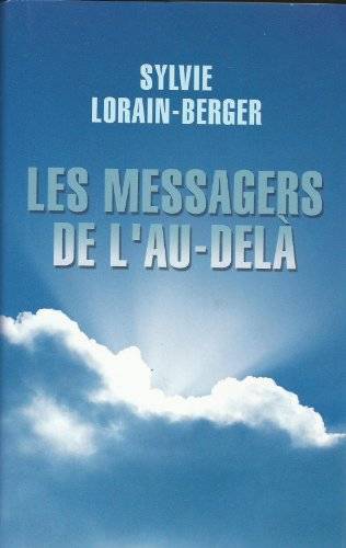 Couverture du livre Les messagers de l'au-delà de Sylvie Lorain-Berger