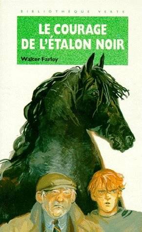 Couverture du livre Le courage de l'Étalon Noir de Walter Farley
