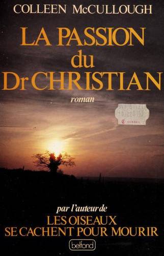 Couverture du livre La passion du Dr Christian de Colleen McCullough