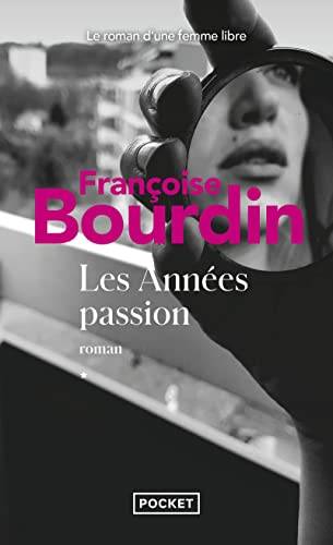 Couverture du livre Les années passion de Françoise Bourdin