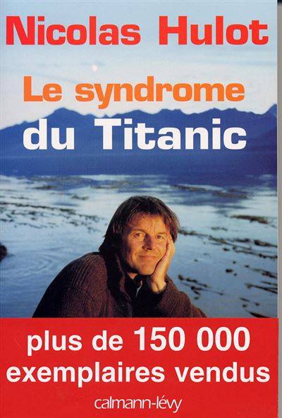 Couverture du livre Le syndrome du Titanic de Nicolas Hulot
