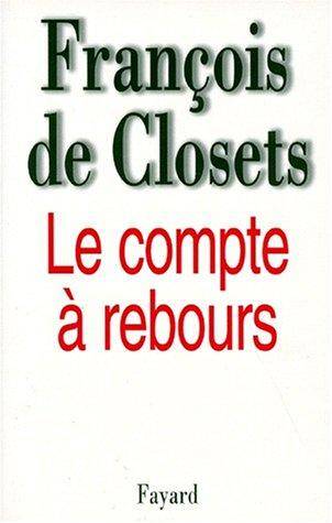 Couverture du livre Le compte à rebours de François de Closets