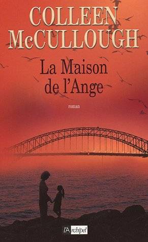 Couverture du livre La maison de l'ange de Colleen McCullough