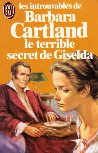 Couverture du livre Le Terrible secret de Giselda de Barbara Cartland