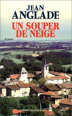 Couverture du livre Un souper de neige de Jean Anglade