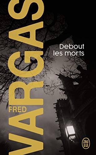 Couverture du livre Debout les morts de Fred Vargas
