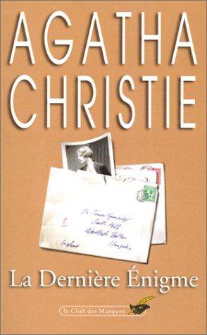 Couverture du livre La dernière énigme de Agatha Christie