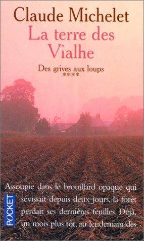 Couverture du livre La terre des Vialhe de Claude Michelet