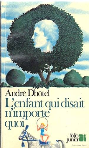 Couverture du livre L'Enfant qui disait n'importe quoi de André Dhôtel
